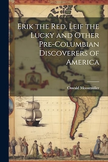 Couverture_Erik the Red, Leif the Lucky and Other Pre-Columbian Discoverers of America