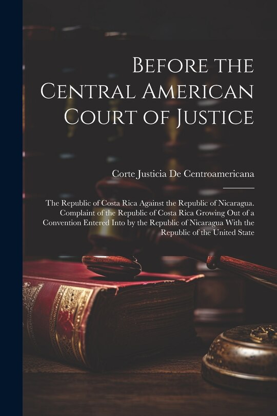 Front cover_Before the Central American Court of Justice
