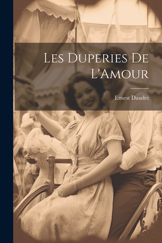 Les Duperies De L'Amour