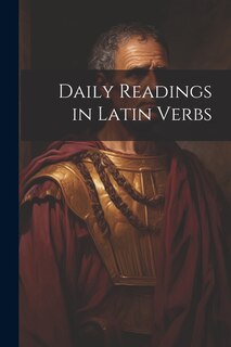 Front cover_Daily Readings in Latin Verbs