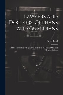 Front cover_Lawyers and Doctors; Orphans and Guardians