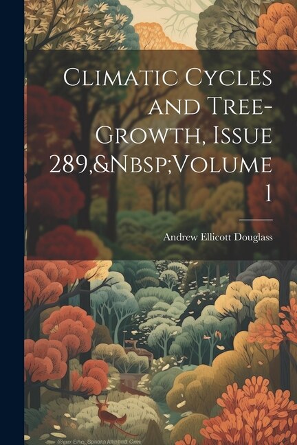 Couverture_Climatic Cycles and Tree-Growth, Issue 289, Volume 1