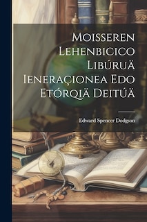 Front cover_Moisseren Lehenbicico Libúruä Ieneraçionea Edo Etórqiä Deitúä