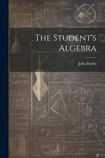 Front cover_The Student's Algebra
