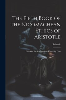 Front cover_The Fifth Book of the Nicomachean Ethics of Aristotle