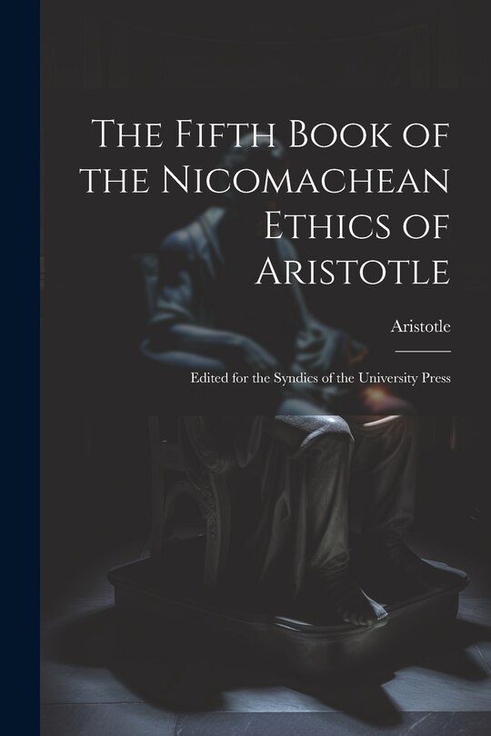 Front cover_The Fifth Book of the Nicomachean Ethics of Aristotle