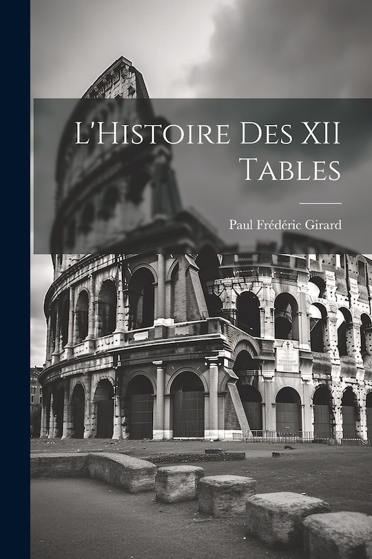 Front cover_L'Histoire Des XII Tables