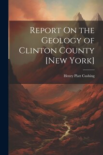 Front cover_Report On the Geology of Clinton County [New York]