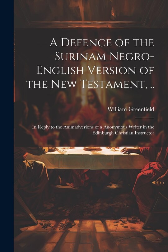 Front cover_A Defence of the Surinam Negro-English Version of the New Testament, ..