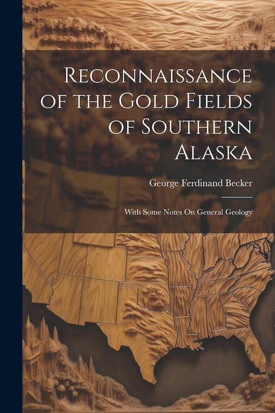 Couverture_Reconnaissance of the Gold Fields of Southern Alaska