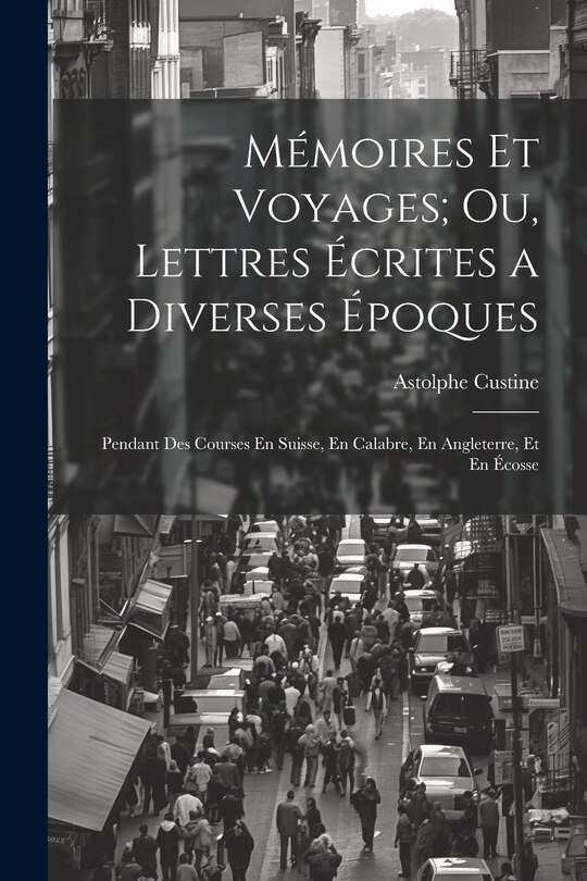 Couverture_Mémoires Et Voyages; Ou, Lettres Écrites a Diverses Époques