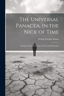 Front cover_The Universal Panacea, in the Nick of Time