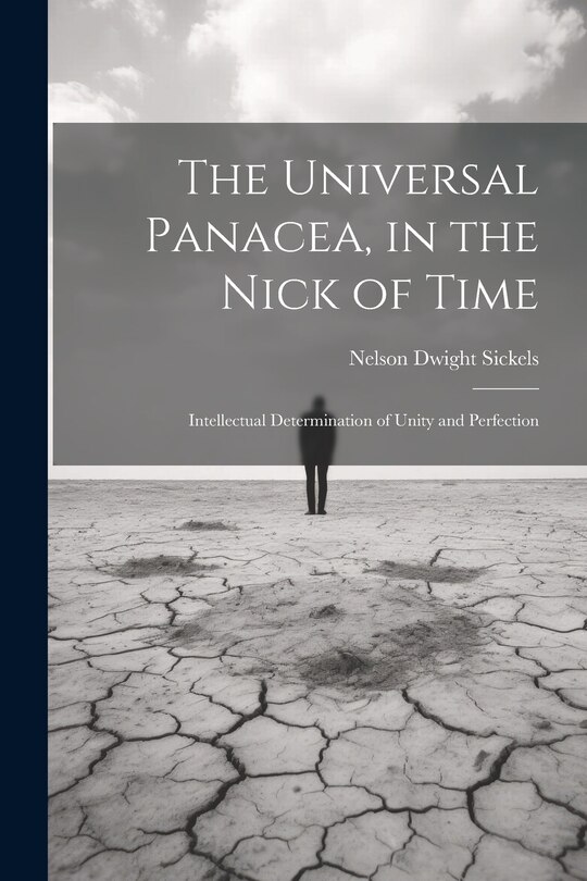 Front cover_The Universal Panacea, in the Nick of Time