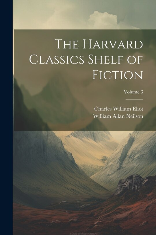 Front cover_The Harvard Classics Shelf of Fiction; Volume 3