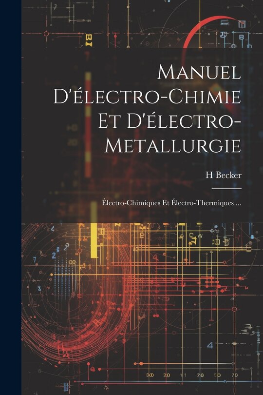 Front cover_Manuel D'électro-Chimie Et D'électro-Metallurgie