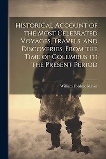 Couverture_Historical Account of the Most Celebrated Voyages, Travels, and Discoveries, From the Time of Columbus to the Present Period