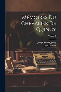Front cover_Mémoires Du Chevalier De Quincy; Volume 3