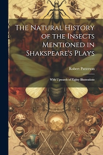 Couverture_The Natural History of the Insects Mentioned in Shakspeare's Plays