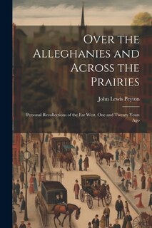 Couverture_Over the Alleghanies and Across the Prairies