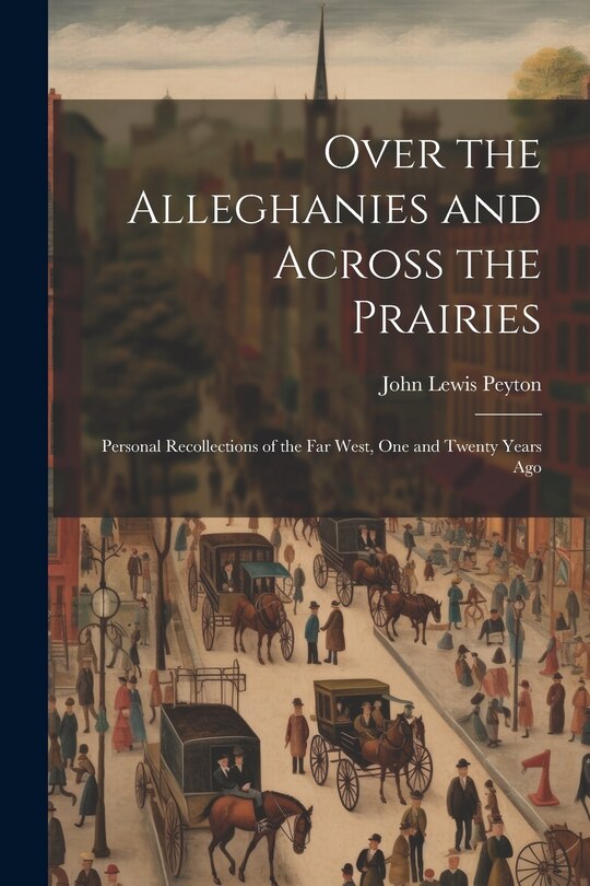 Couverture_Over the Alleghanies and Across the Prairies