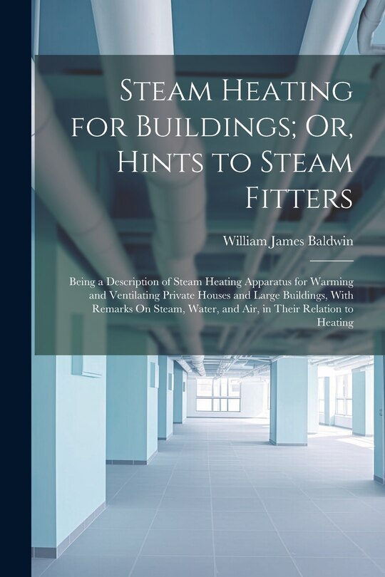 Front cover_Steam Heating for Buildings; Or, Hints to Steam Fitters