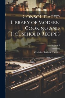 Couverture_Consolidated Library of Modern Cooking and Household Recipes; Volume 3