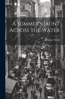 Front cover_A Summer's Jaunt Across the Water