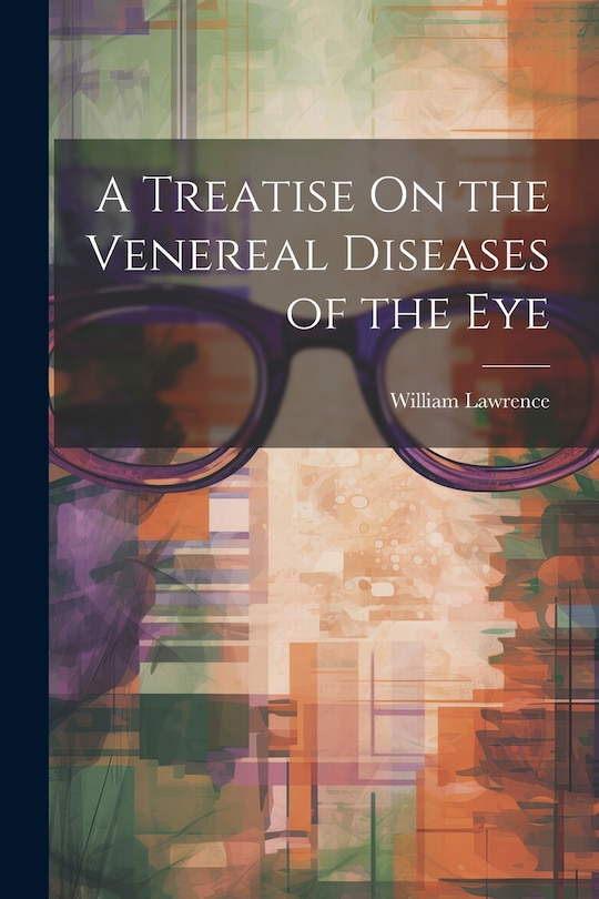Front cover_A Treatise On the Venereal Diseases of the Eye