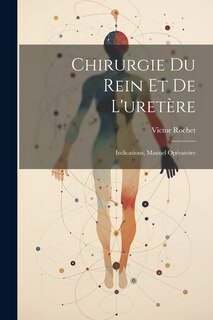 Front cover_Chirurgie Du Rein Et De L'uretère