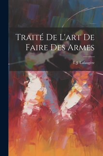 Couverture_Traité De L'art De Faire Des Armes