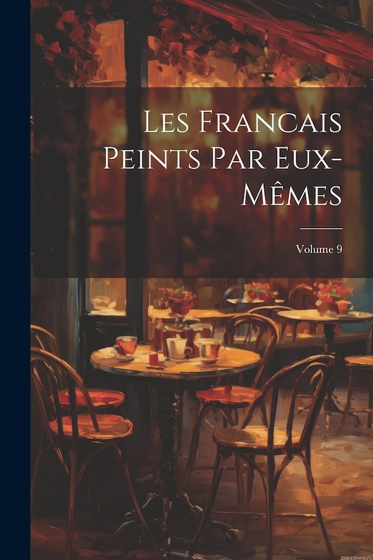 Couverture_Les Francais Peints Par Eux-Mêmes; Volume 9
