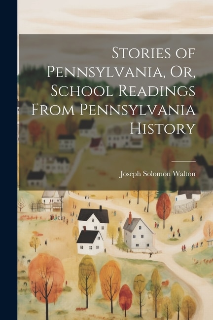 Front cover_Stories of Pennsylvania, Or, School Readings From Pennsylvania History