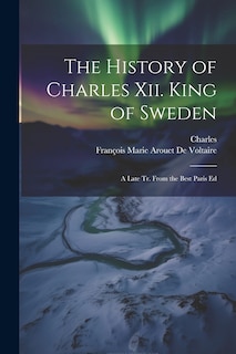 Couverture_The History of Charles Xii. King of Sweden