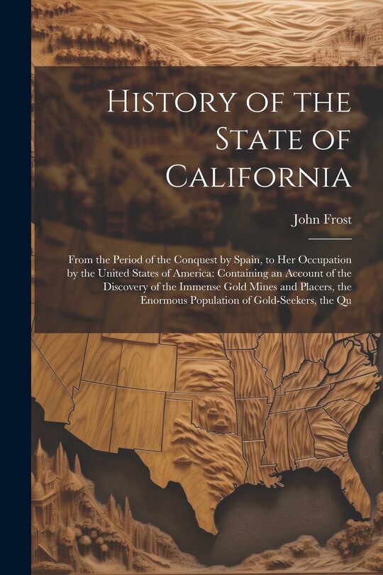 Front cover_History of the State of California