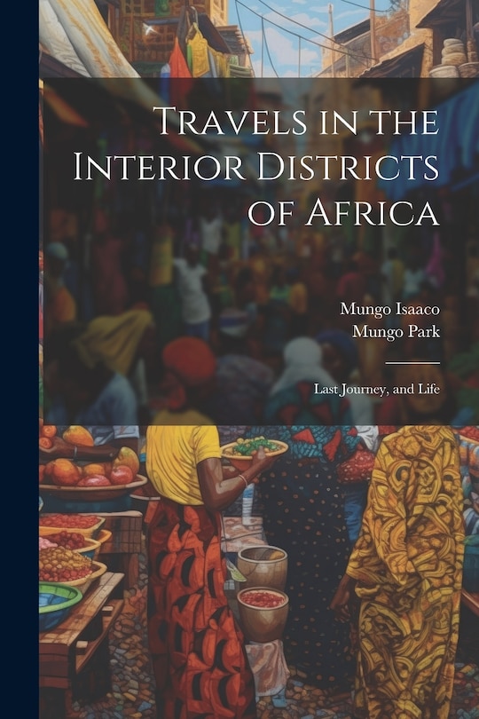 Front cover_Travels in the Interior Districts of Africa