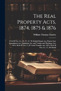 Couverture_The Real Property Acts, 1874, 1875 & 1876