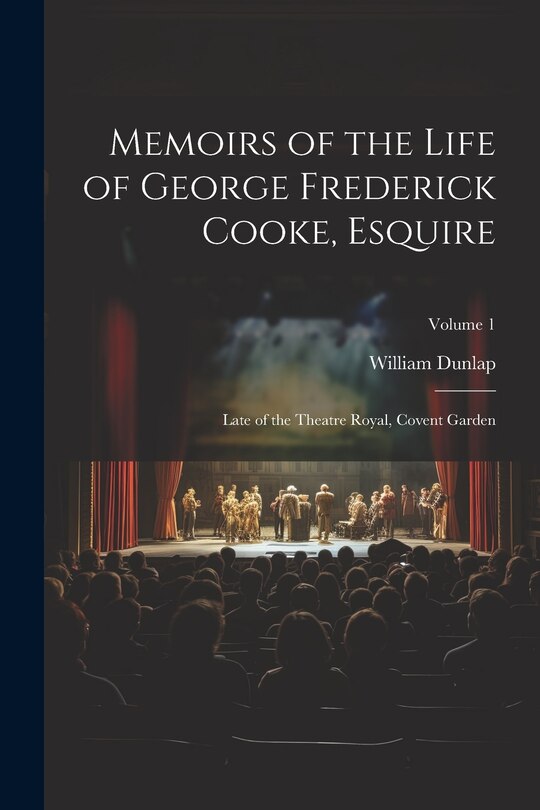 Front cover_Memoirs of the Life of George Frederick Cooke, Esquire