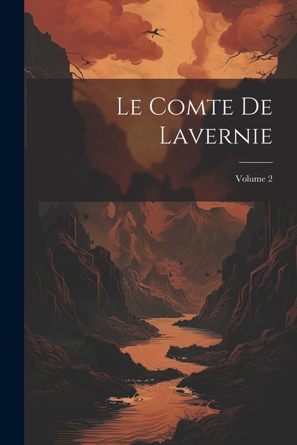 Le Comte De Lavernie; Volume 2