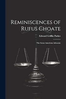 Front cover_Reminiscences of Rufus Choate
