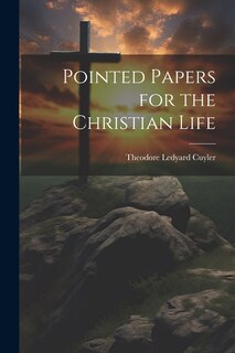 Front cover_Pointed Papers for the Christian Life
