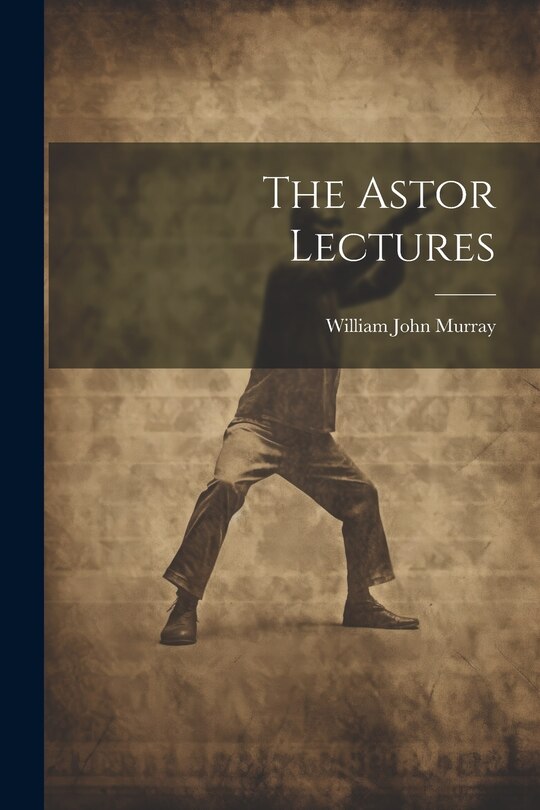 Front cover_The Astor Lectures