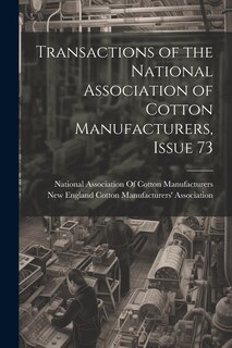 Front cover_Transactions of the National Association of Cotton Manufacturers, Issue 73