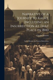 Front cover_Narrative of a Journey to Kalât, Including an Insurrection at That Place in 1840