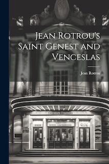 Front cover_Jean Rotrou's Saint Genest and Venceslas