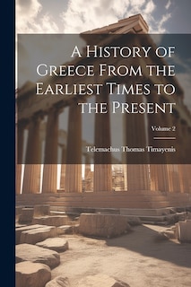 Front cover_A History of Greece From the Earliest Times to the Present; Volume 2