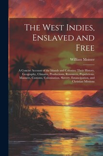 Couverture_The West Indies, Enslaved and Free