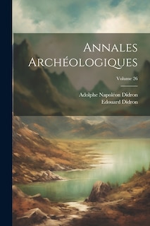 Front cover_Annales Archéologiques; Volume 26