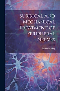 Front cover_Surgical and Mechanical Treatment of Peripheral Nerves