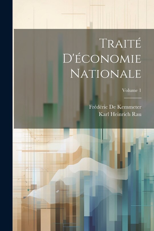 Couverture_Traité D'économie Nationale; Volume 1