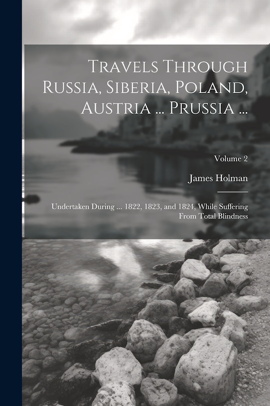 Couverture_Travels Through Russia, Siberia, Poland, Austria ... Prussia ...